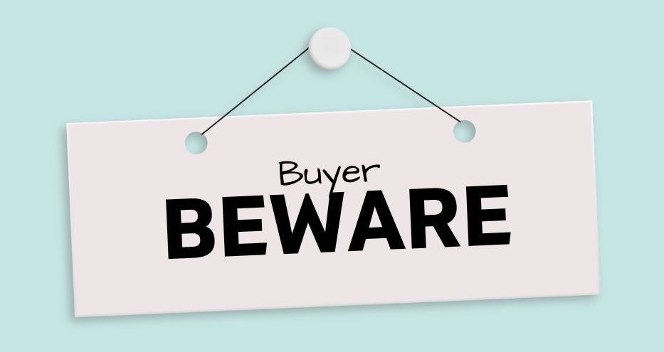 Buyer beware
